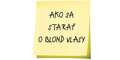 Ako sa starať o farbené blond vlasy